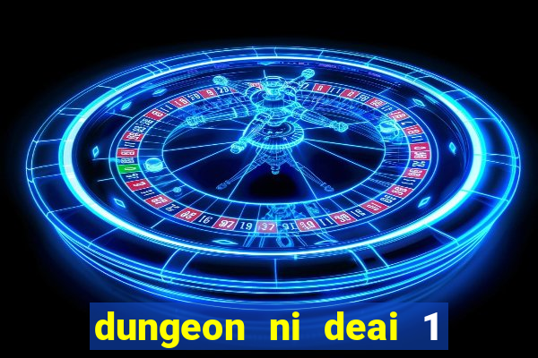 dungeon ni deai 1 temporada dublado